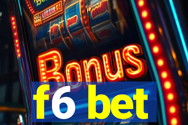 f6 bet